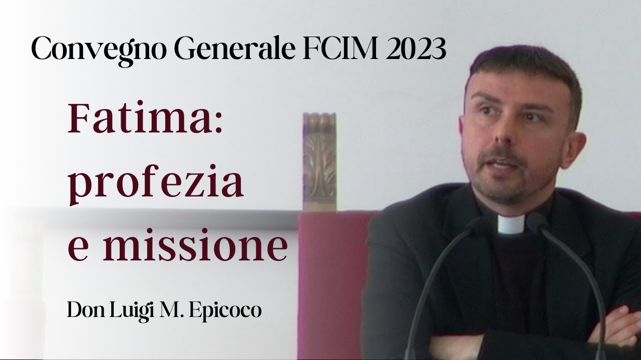 Convegno Generale FCIM 2023 - Don Luigi M. Epicoco