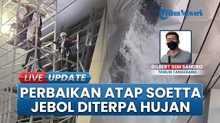 Atap Terminal 3 Bandara Internasional Soetta Jebol Akibat Hujan Deras, Perbaikan Butuh Waktu 2 Hari