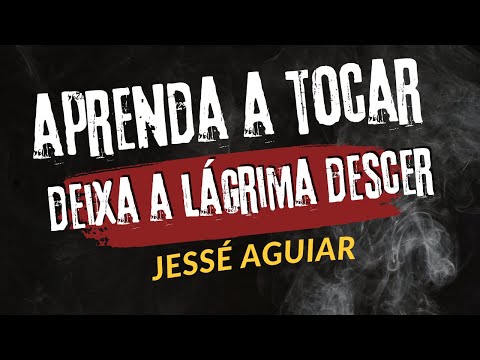 Deixa A Lágrima Descer - Jessé Aguiar