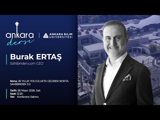 Ankara Dersi Kapsamında Sahibinden.com CEO'su Burak ERTAŞ'ı ağırladık.