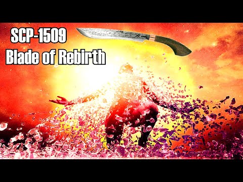 SCP Decoded Reading: SCP-1509 The Blade of Rebirth