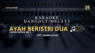 Download lagu AYAH BERISTRI DUA (KASIH KEDUA IBU) - KARAOKE TANPA VOCAL | LASKHAR MUSIK mp3