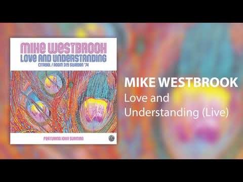 Mike Westbrook feat. John Surman - Love and Understanding (Live) [Official Audio]