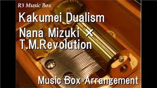 Kakumei Dualism/Nana Mizuki × T.M.Revolution [Music Box] (Anime "Valvrave the Liberator" OP)