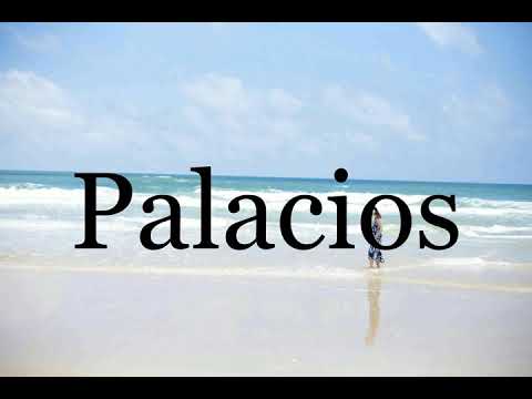 How To Pronounce Palacios🌈🌈🌈🌈🌈🌈Pronunciation Of Palacios