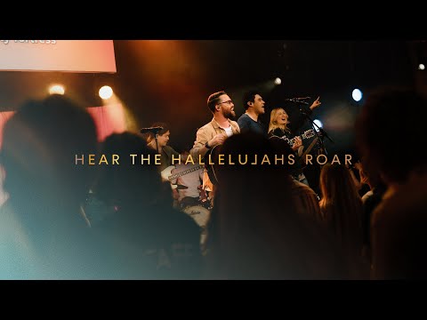  Hear the Hallelujahs Roar