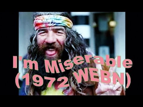 I'm Miserable (1972 WEBN)