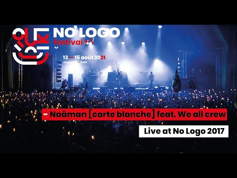 Naâman [carte blanche] feat. We All Crew - Live at No Logo 2017