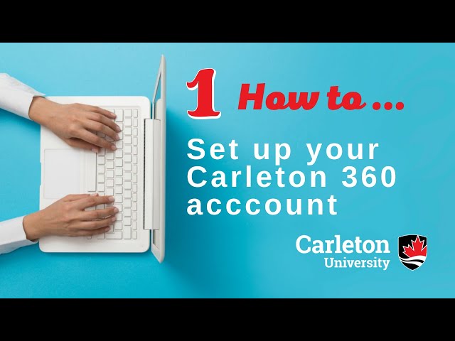 Watch Video: Part 1 – Undergraduate Application – Set up Carleton 360 profile (International)