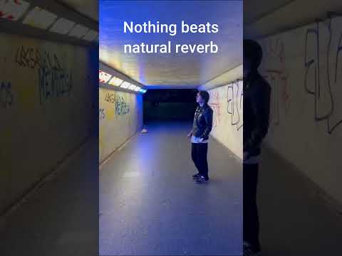 Nothing Beats Natural Reverb...