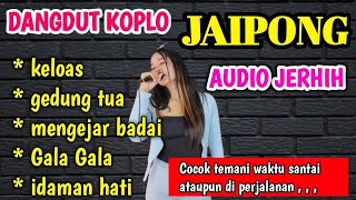 Download lagu DANGDUT KOPLO JAIPONG Tebaru 2024. keloas '  gedung tua mp3