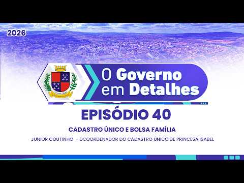Cadastro Único e Bolsa Família - ao lado de Júnior Coutinho