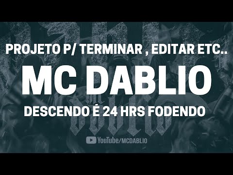 MC DABLIO - DESCENDO 24 HRS FODENDO - Projeto Ableton Live