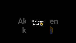 Download lagu Aku kangen kakak 😭 mp3