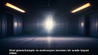 Viral gizem/komplo ve motivasyon konuları bir arada işeyen video.
