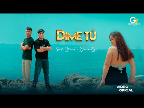Dime tú - Gudi oficial Ft. Drian bye - (video oficial)