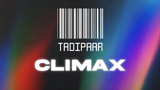 TADIPAAR Ⅲ CLIMAX - THE END