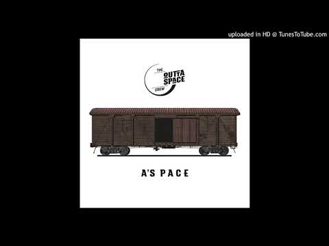 A´s Pace - OuttaSpaceCrew
