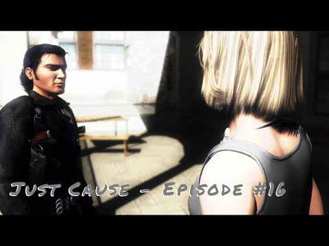 Just Cause - Episode #16