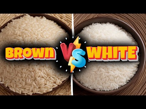 Brown Rice vs White Rice