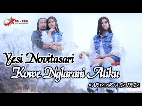 Yesi Novitasari Kowe Nglarani Atiku Karya Arya Satria Lagu Paling Sedih