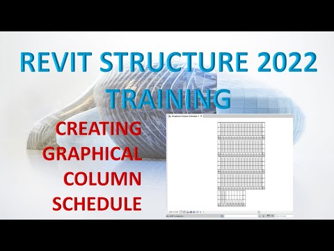 REVIT STRUCTURE 2022 LESSON 43: CREATING GRAPHICAL COLUMN SCHEDULE