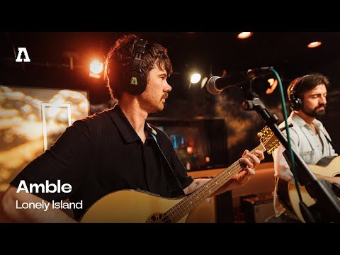 Amble - Lonely Islands | Audiotree Live