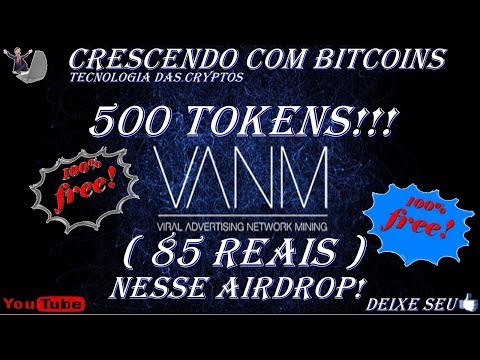 "VANM" AIRDROP DANDO 500 TOKENS (85 REAIS) GRÁTIS, PARTICIPE