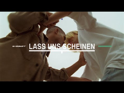 AHZUMJOT - LASS UNS SCHEINEN (PROD: BEN ESSER & AHZUMJOT)