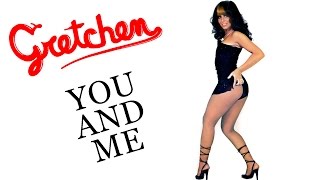 Gretchen - You and Me