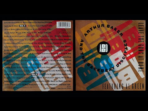 Arthur Baker & The Backbeat Disciples (featuring Al Green) - Leave The Guns At Home (7" Edit)