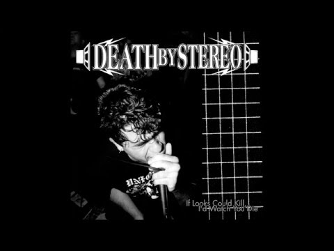 Death By Stereo - If Looks Could Kill, I'd Watch You Die [Full Album]