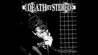 Death By Stereo - If Looks Could Kill, I'd Watch You Die [Full Album]