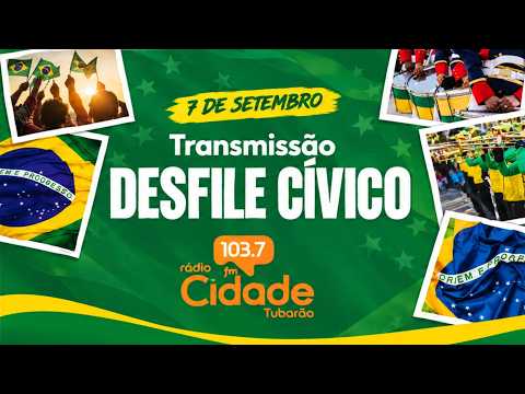DESFILE CÍVICO 7 DE SETEMBRO EM TUBARÃO - 07/09/2026