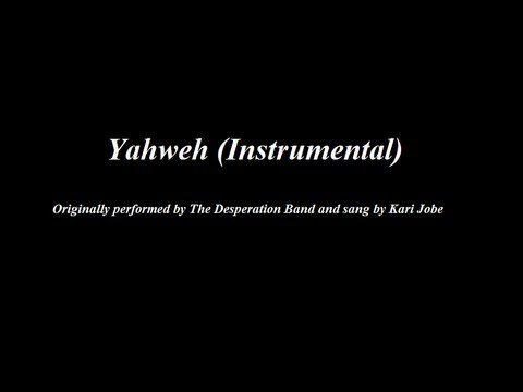 Yahweh - The Desperation Band with Kari Jobe (Instrumental with Lyrics)