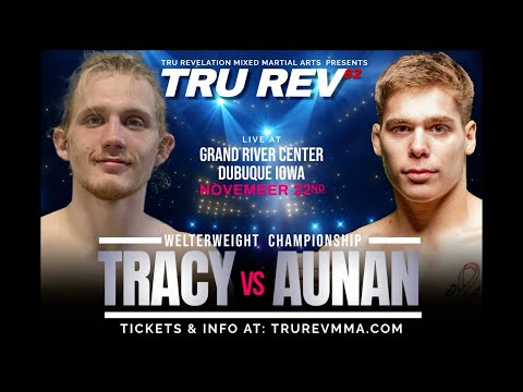 TRU REV 62 CALEB TRACY VS LIAM AUNAN WELTERWEIGHT TITLE FIGHT