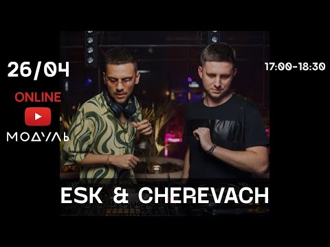 Esk & Cherevach (Lastivka music) dj set @ModuleLab