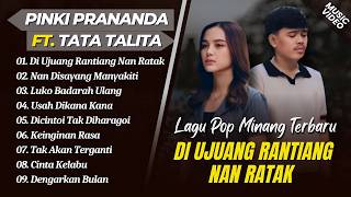 Download lagu Pinki Prananda Ft Tata Talita - DI UJUANG RANTIANG NAN RATAK || LAGU POP MINANG PALING POPULER 2026 mp3 Download lagu Pinki Prananda Ft Tata Talita - DI UJUANG RANTIANG NAN RATAK || LAGU POP MINANG PALING POPULER 2026 mp3
