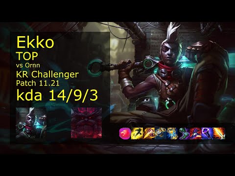 Ekko vs Ornn Top - KR Challenger 14/9/3 Patch 11.21 Gameplay // [롤] 에코 vs 오른 탑