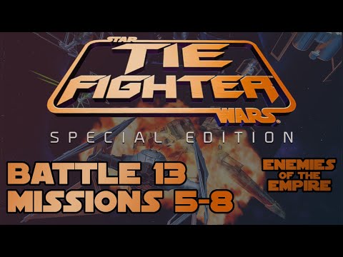 THE END - Battle 13: Missions 5-8 - TIE Fighter: Special Edition