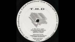 T.H.D - We Got A Love (Shake'm Down Mix)