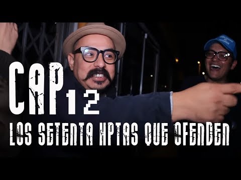 Con Ánimo de Ofender : Cap #12 - Los setenta hptas que ofenden
