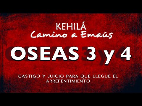 Oseas 3 y 4 | Castigo y juicio para que llegue el arrepentimiento