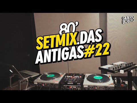 SET MIX DAS ANTIGAS #22 | ANOS 80' | GILBERTO ÉO BIXO
