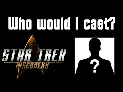 Who would I cast? - Captains StarLog: December 2, 2016