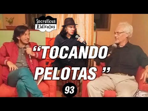 Socraticus Ridiculus Ep. 93 - "Tocando Pelotas"