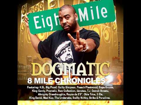 Dogmatic & The Almighty Dreadnaughtz ( 8 Mile Chronicles 2)