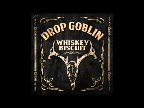 Drop Goblin - Whiskey Biscuit (Knooper Remix)