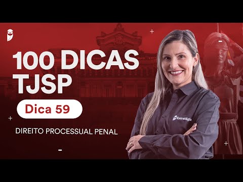 Criminal Procedural Law - Resources - Tip 59 - Priscila Silveira - 100 Tips TJSP