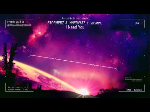 Stormerz & Innervate ft. Vivianne - I Need You [HQ Free]